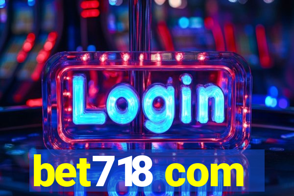 bet718 com